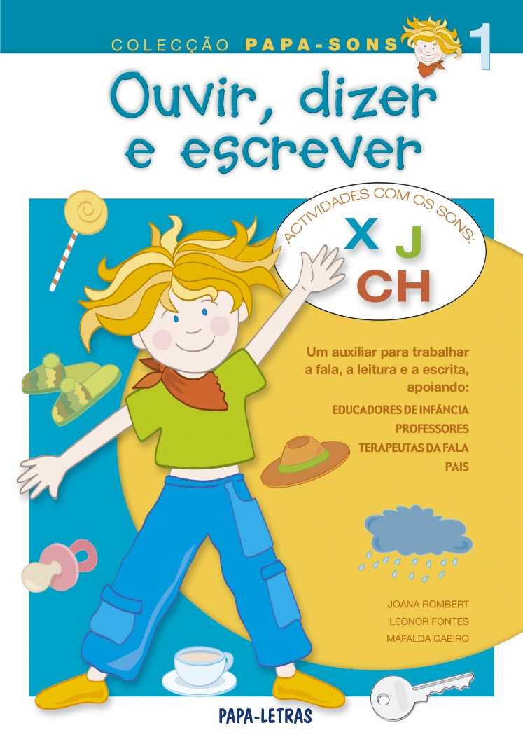 Ouvir, Dizer e Escrever 1 (sons X/CH e J)