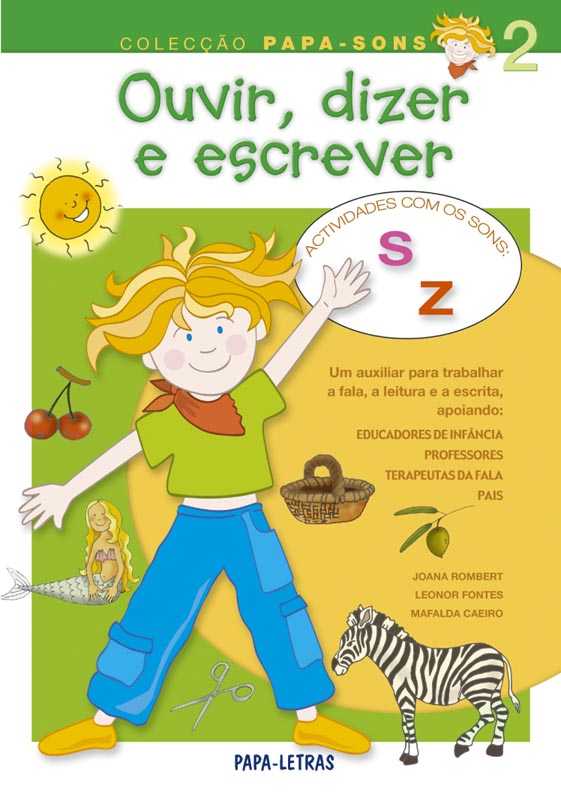 Ouvir, Dizer e Escrever 2 (sons S e Z)