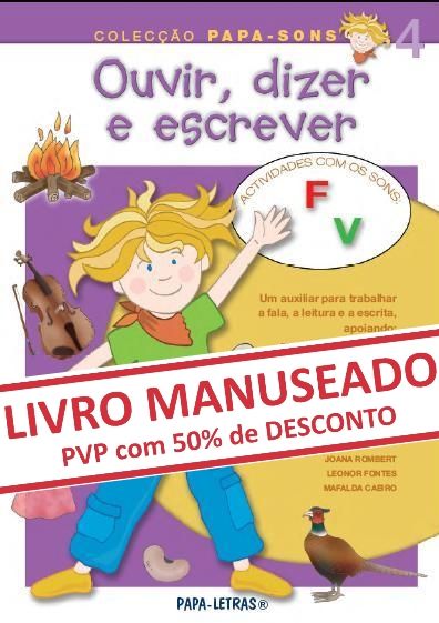 Ouvir, Dizer e Escrever 4 (sons F e V) (MANUSEADO)