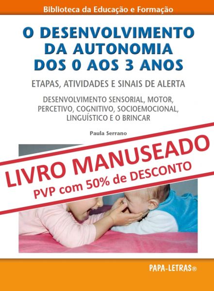 O desenvolvimento da autonomia dos 0 aos 3 anos (MANUSEADO)