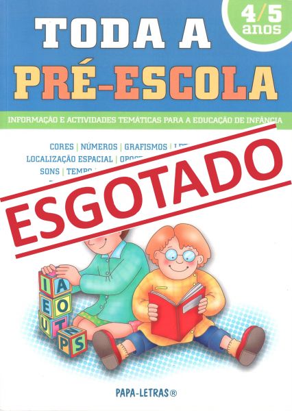 Toda a Pré-Escola - 4/5 anos