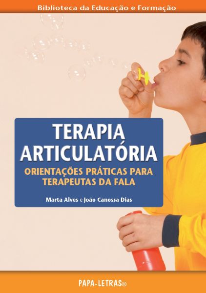 Terapia articulatória - Orientações Práticas para Terapeutas da Fala